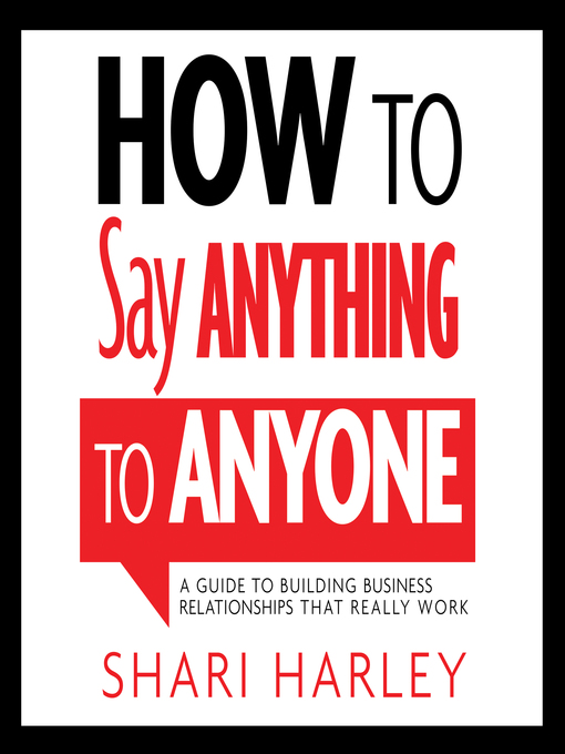 Title details for How to Say Anything to Anyone by Shari Harley - Available
